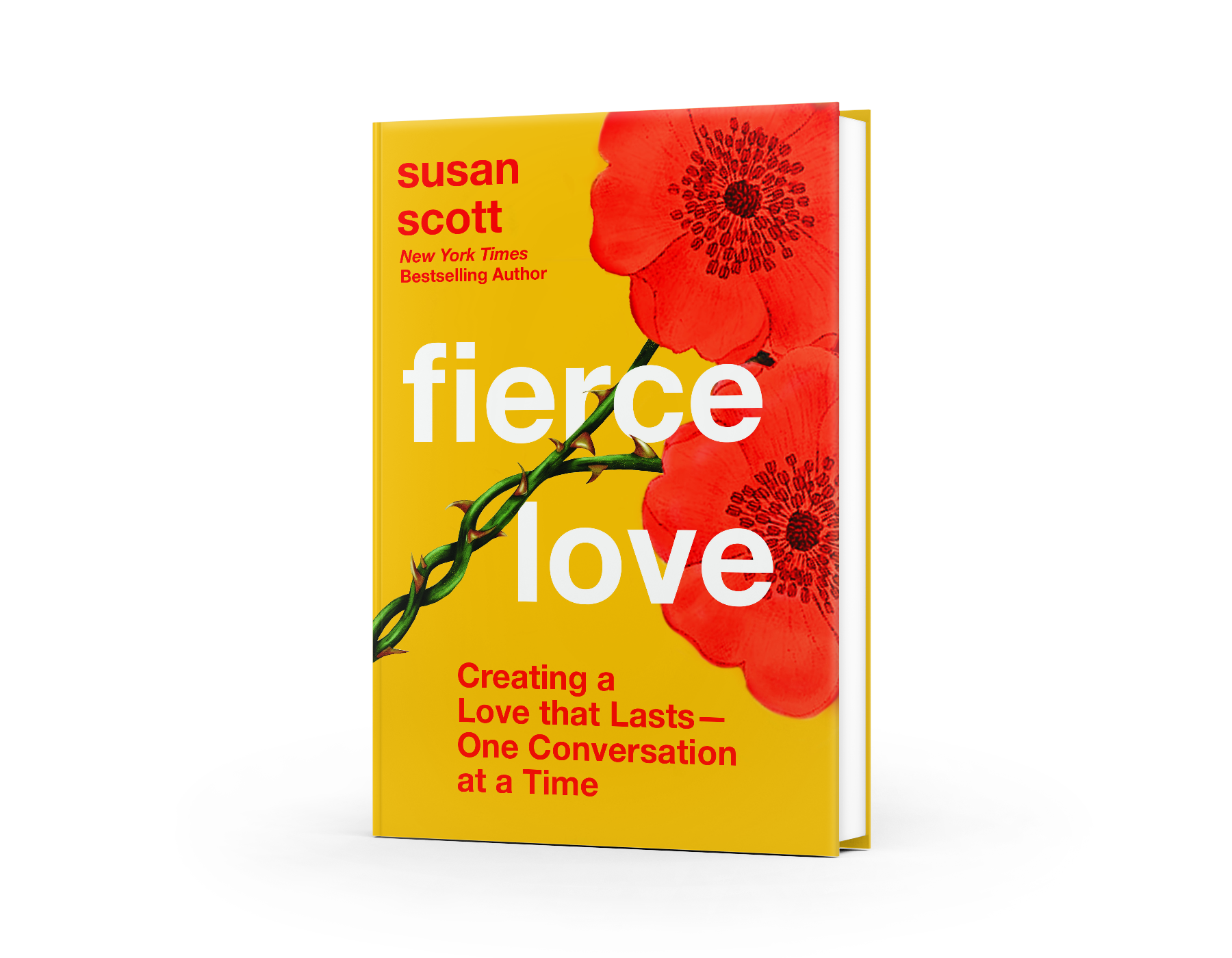 Fierce Love: Creating a Love that Lasts—One Conversation at a Time by Susan  Scott